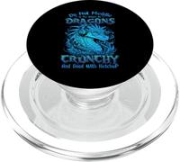 Do Not Meddle In The Affairs Of Dragons For You Are Crunchy PopSockets PopGrip per MagSafe