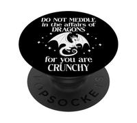 Do Not Meddle in the Affairs of Dragons Sign,Book Dragon PopSockets PopGrip Adesivo