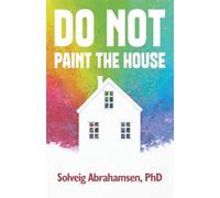 Do Not Paint the House