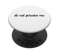 Do Not Perceive Me Slang Meme Esistenziale Non Giudicato Ansia PopSockets PopGrip Adesivo