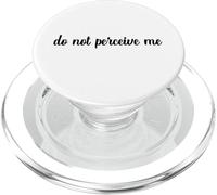 Do Not Perceive Me Slang Meme Esistenziale Non Giudicato Ansia PopSockets PopGrip per MagSafe
