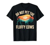 Do Not Pet The Fluffy Cows Funny Bisonte Escursionismo Art Maglietta