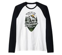 Do Not Pet The Fluffy Cows Yellowstone National Park 1872 Maglia con Maniche Raglan