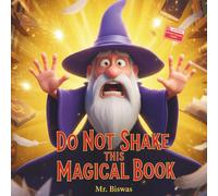Do Not Shake This Magical Book: An Interactive and Funny Bedtime Story for Kids Ages 3-7