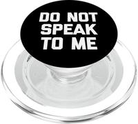 Do Not Speak To Me - Divertente Saying Sarcastic, simpatica novità PopSockets PopGrip per MagSafe