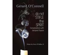 Do Not Stifle the Spirit: Conversations with Jacques Dupuis