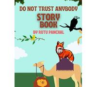 Do Not Trust Anybody: A Tale of the Jungle