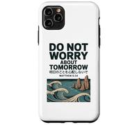 Do Not Worry About Tomorrow Matthew 6:34 Japanese Wave Custodia per iPhone 11 Pro Max