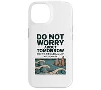 Do Not Worry About Tomorrow Matthew 6:34 Japanese Wave Custodia per iPhone 14