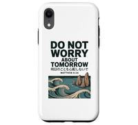 Do Not Worry About Tomorrow Matthew 6:34 Japanese Wave Custodia per iPhone XR