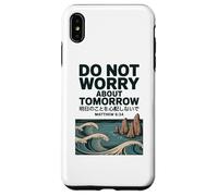Do Not Worry About Tomorrow Matthew 6:34 Japanese Wave Custodia per iPhone XS Max