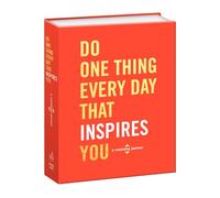 Do One Thing Every Day That Inspires You: A Creativity Journal