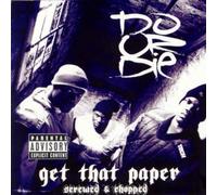 Do Or Die - Get That Paper-Chopped & Screwed