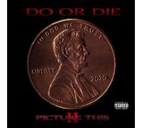 Do Or Die Picture This 2 explicit_lyrics (CD)
