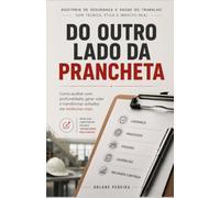 Do Outro Lado da Prancheta: Como conduzir uma auditoria de segurança que gera mudança, não só relatório