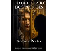 Do outro lado dos portões: Baseado em uma história real