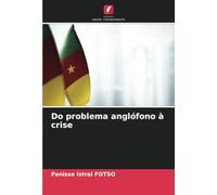 Do problema anglófono à crise