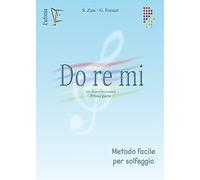 Do Re Mi (in chiave di violino). Metodo facile per solfeggio. Ediz. per la scuola (Vol. 1)
