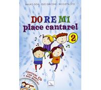 Do Re Mi piace cantare! Ediz. illustrata. Con CD Audio (Vol. 2)