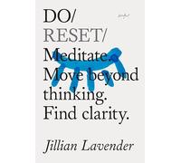 Do Reset : Meditate. Move beyond thinking. Find clarity.: 42