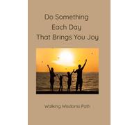 Do Something Each Day That Brings You Joy