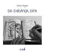 Do svidàniya, Dina di Borgatti Oreste - Edizioni Del faro, 2019