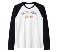 Do The Math 67 Meme Men Women Teacher Funny Six Seven Maglia con Maniche Raglan