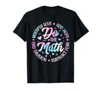 Do The Math Multiply Love ADD Hope Math Teacher Tie Dye Uomo Maglietta