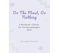 Do the Most, Or Nothing: A Planner for Neurodivergent Minds