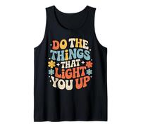 Do The Things That Light You Up Energia ispiratrice - Canotta