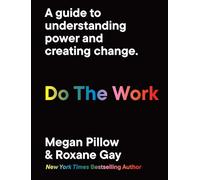 Megan Pillow Roxane Gay Do The Work (Tascabile)