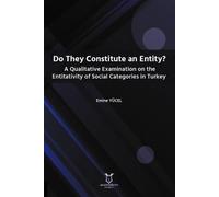 Do They Constitute an Entity? A Qualitative Examination on the Entitativity of Social Categories in Turkey