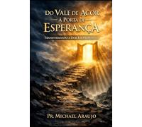Do Vale de Acor à Porta de Esperança