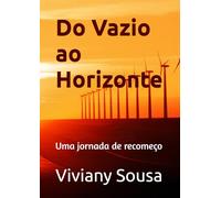 Do Vazio ao Horizonte: Uma jornada de recomeço
