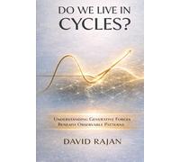 Do We Live In Cycles?: Understanding Generative Forces Beneath the Observable Patterns