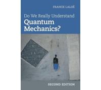 Do We Really Understand Quantum Mechanics?