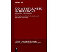 Do We Still Need Inspiration?: Scriptures and Theology