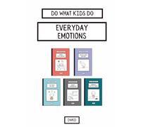 Do What Kids Do - Everyday Emotions: A keepsake hardcover collection teaching kids to calm down, bounce back, and handle big feelings, for all ages.
