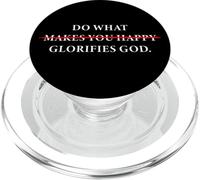 Do What Makes You Happy - Glorifies GOD Faith Inspiration PopSockets PopGrip per MagSafe
