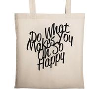 Do What Makes You Oh So Happy, borsa tote in cotone naturale ecologico beige