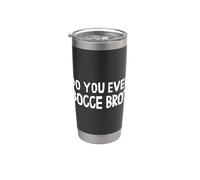 Do You Even Bocce Bro Bocce Ball With Jack Bocci Game Bocce Bicchiere termico in acciaio inox doppia parete