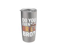 Do You Even Grill Bro Funny BBQ Cooking Grilling Affumker Bicchiere termico in acciaio inox doppia parete