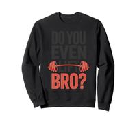 Do You Even Lift Bro - Bilanciere Gym Humor Felpa