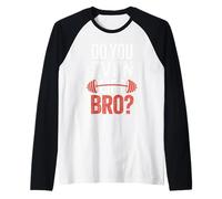 Do You Even Lift Bro - Bilanciere Gym Humor Maglia con Maniche Raglan