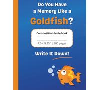 Do You Have A Memory Like A Goldfish? Write It Down!: Funny Gag Gift Notebook Journal for Co-Workers, Friends, and Family Blank Lined Notepad, Diary, Address Book, or To-Do List