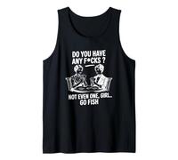 Do You Have Any Fcks Go Fish Gioco di Carte Umorismo Canotta