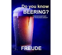 Do you know beering? Wahrheit, Realität, Gewissheit: Alles flüssig. Alles fließend. Ist die Wirklichkeit wirklich?