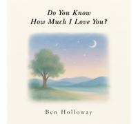 Do You Know How Much I Love You?
