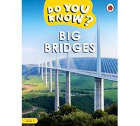 Do You Know? Level 1, Big Bridges
