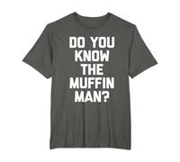 Do You Know The Muffin Man? - Bambini Bambino Ragazzi Ragazze Bambini Maglietta
